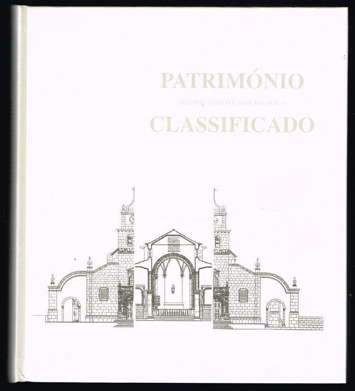 PATRIMÓNIO ARQUITECTÓNICO E ARQUEOLÓGICO CLASSIFICADO (3 volumes)